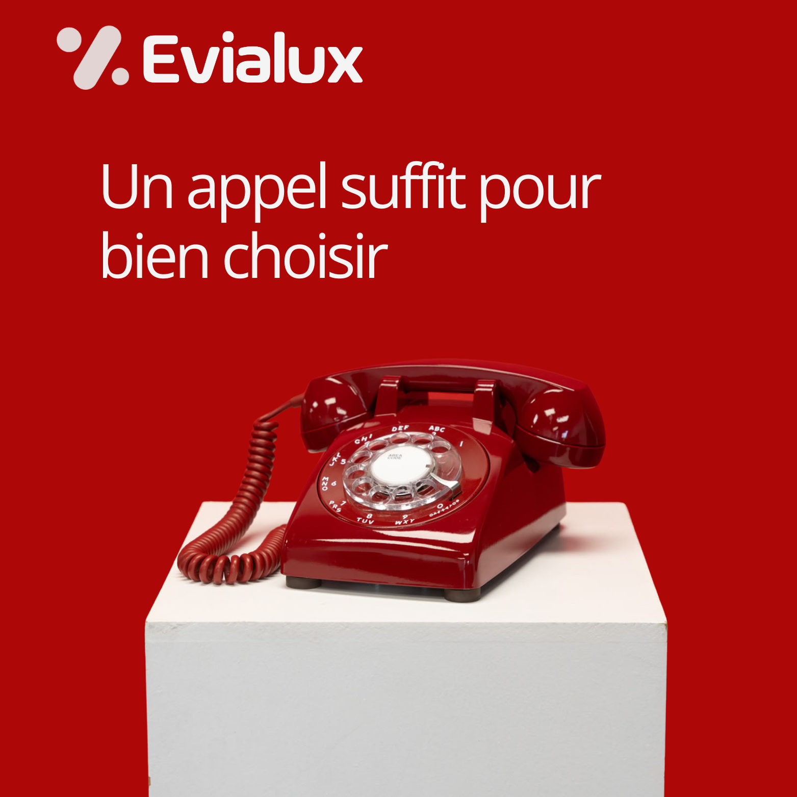 Un appel suffit pour bien choisir